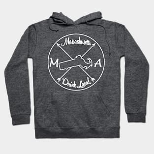 Massachusetts Drink Local MA Hoodie